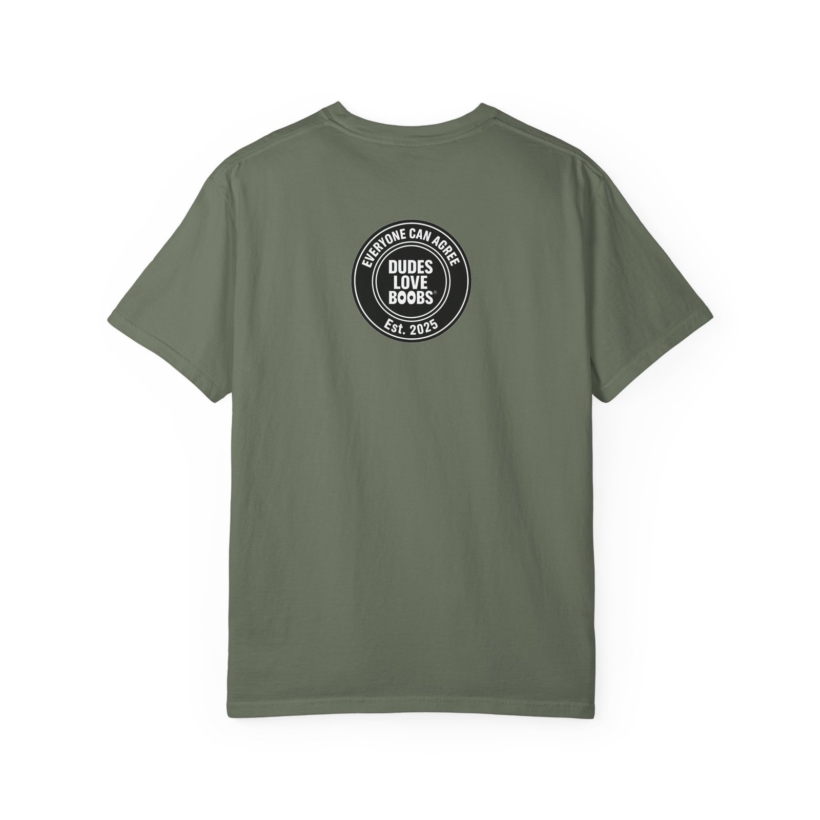EVERYONE CAN AGREE™on one thing...DUDE'S LOVE BOOBS® Round Badge tee Logo, T-shirt Est. 2025, dad gift, - Image 26