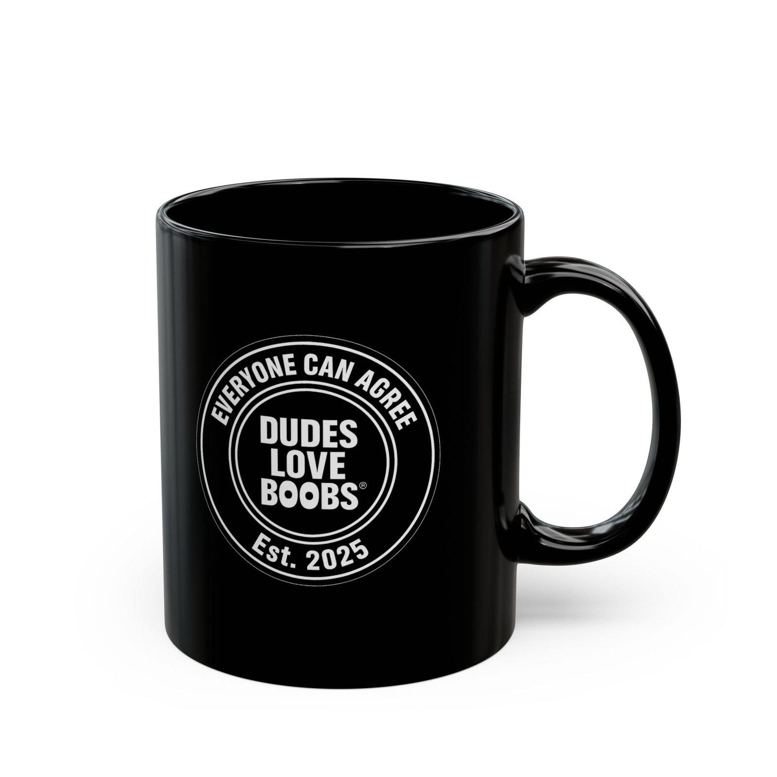 EVERYONE CAN AGREE™ — DUDES LOVE BOOBS® Brand Black Coffee Mug (11oz)