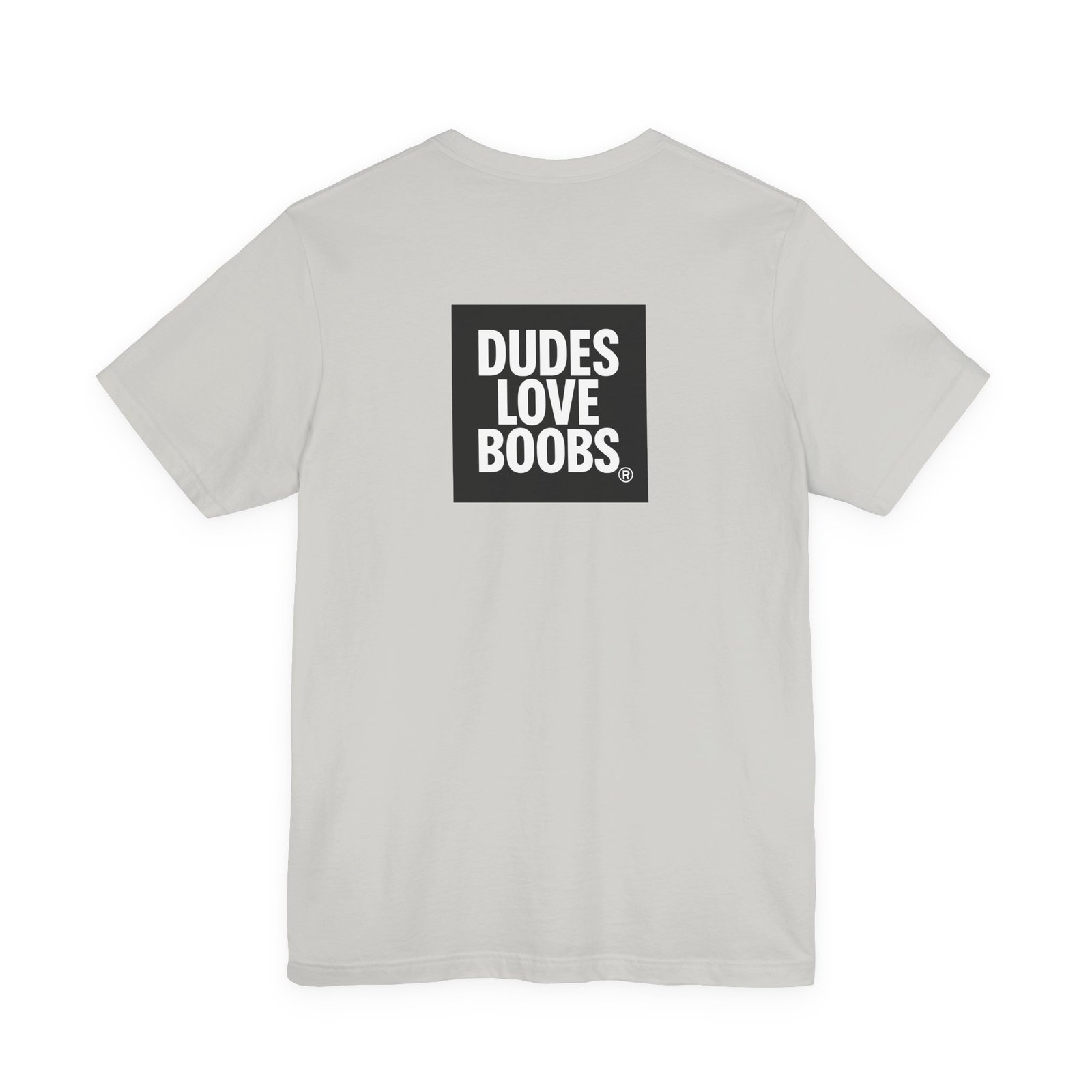 Everyone CAN agree™ Graphic Tee — “DUDES LOVE BOOBS®” Funny Statement T‑Shirt - Image 9